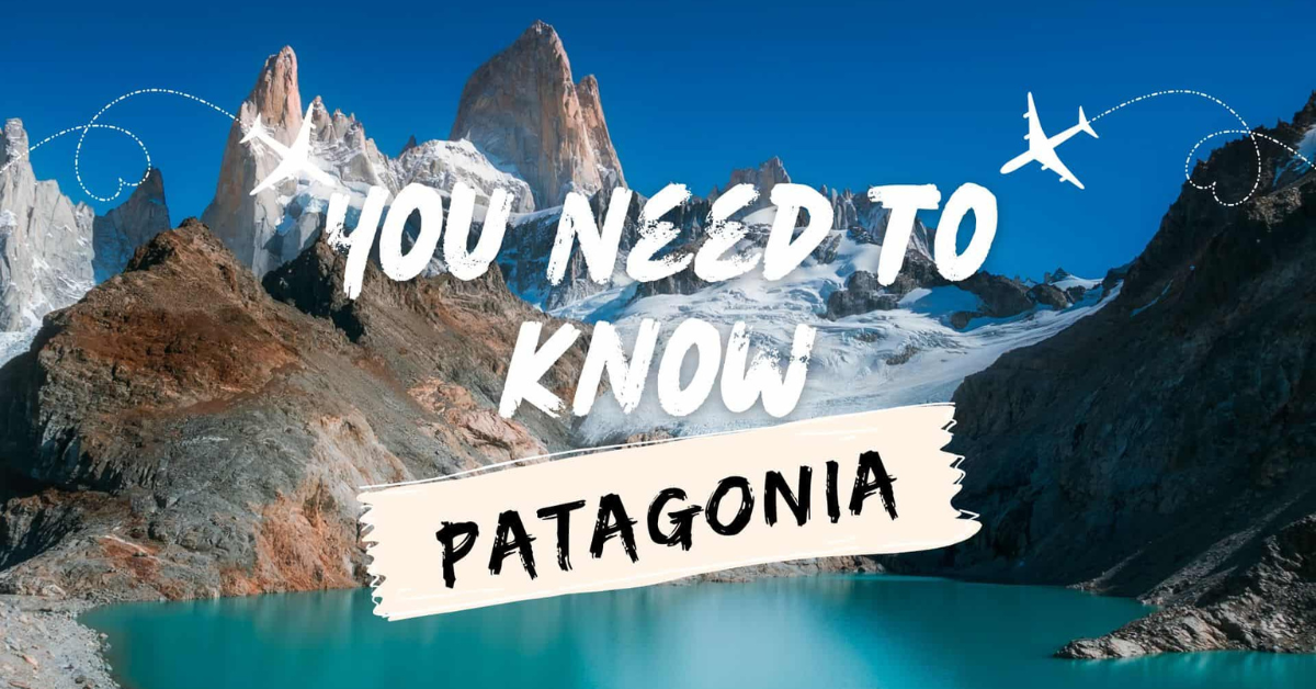 ปาตาโกเนีย (Patagonia) อาณาเขตใต้สุดของโลก
